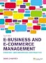 E-Business and E-Commerce Management: Strategy, Implementation and Practice