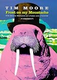 Frost on My Moustache: Arctic Exploits of a Lord and a Loafer