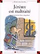 J�r�my est maltrait�