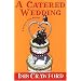 A Catered Wedding (Mystery with Recipes, No. 2)
