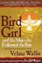 Bird Girl And The Man Who Followed The Sun