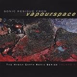 Review Various Artists  / Sonic Residue from Vaporspace