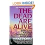 The Dead Are Alive: They Can and Do Communicate With You