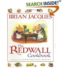 The Redwall Cookbook by Brian Jacques and Christopher Denise