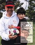  : Coach John and His Soccer Team (Our Neighborhood)