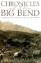 Chronicles of the Big Bend: A Photographic Memoir of Life on the Border