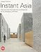 Books : Instant Asia: Fast Forward through the Architecture of a Changing Continent