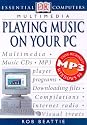 Multimedia: Playing Music on Your PC (DK Essential Computers)