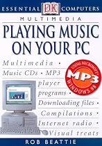 Essential Computers: Playing Music on Your PC