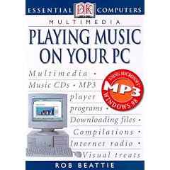 Multimedia: Playing Music on Your PC (DK Essential Computers)