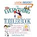 The Everything Toddler Book: From Controlling Tantrums to Potty Training, Practical Advice to Get You and Your Toddler Through the Formative Years (Everything Series)