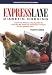 Book Express Lane Diabetic Cooking : Hassle-Free Meals Using Ingredients from the Deli, Salad Bar, and Freezer Sections of Your Grocery Store