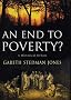 An End to Poverty?: A Historical Debate