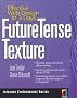 Future Tense Texture: Effective Web Design in 3 Days (Internet Professional Series)