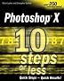 Photoshop X in 10 Steps or Less