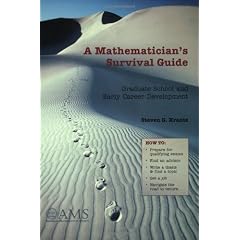 A Mathematician's Survival Guide: Graduate School and Early Career Development