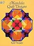 Mandala Quilt Designs (Dover Needlework Series)