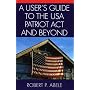 A User's Guide to the USA PATRIOT Act and Beyond