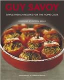 Review Harry N. Abrams  / Guy Savoy: Simple French Recipes for the Home Cook
