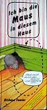 Produkt-Bild: Ich bin die Maus in diesem Haus
