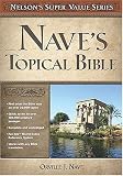 Nelsons Super Value Series: Naves Topical Bible (Super Value Series)
