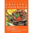 Step by Step: The Grilling Cookbook