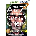 The A to Z Encyclopedia of Serial Killers (Pocket Books True Crime) by Harold Schechter