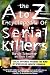 The A to Z Encyclopedia of Serial Killers (Pocket Books True Crime)