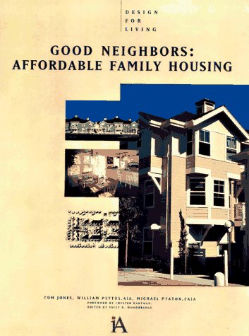 Good Neighbors: Affordable Family Housing (Design For Living)
