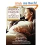 Pregnancy, Childbirth, and the Newborn, Revised and Updated: The Complete Guide