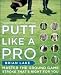 Putt Like a Pro