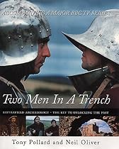Two Men in a Trench: Battlefield Archaeology - The Key to Unlocking the Past