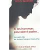 Si les hommes pouvaient parler... Les sept cl�s de la psychologie masculine