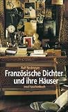 Französische Dichter und ihre Häuser (insel taschenbuch)