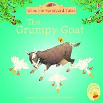 The Grumpy Goat (Mini Farmyard Tales)