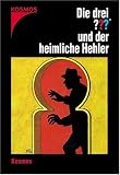 Die drei ??? und der heimliche Hehler (drei Fragezeichen) - 