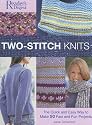 Two-Stitch Knits: The Quick and Easy Way to Make 50 Fast, Fun Projects
