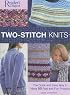 Two-Stitch Knits: The Quick and Easy Way to Make 50 Fast, Fun Projects