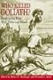 Who Killed Goliath?: Reading the Bible With Heart and Mind
