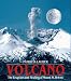 Volcano: The Eruption and Healing of Mount St. Helens