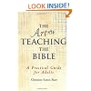 The Art of Teaching the Bible: A Practical Guide for Adults