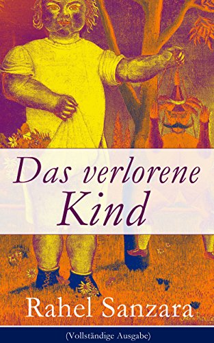 Das verlorene Kind (Vollständige Ausgabe): Ein Krimi-Klassiker von Johanna Bleschke (German Edition)