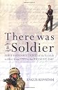 There was a soldier : first-hand accounts of the Scottish soldier from 1707 to the present day