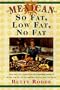 Mexican So Fat, Low Fat, No Fat