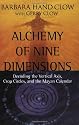 Alchemy of Nine Dimensions: Decoding the Vertical Axis, Crop Circles, and the Mayan Calendar