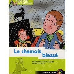 Un refuge pour les animaux, Tome 5 : Le chamois bless�