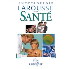 Encyclopedie Larousse De La Sante
