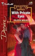 With Private Eyes: Dynasties:The Barones (Silhouette Desire)
