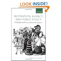 Motivation, Agency, and Public Policy: Of Knights and Knaves, Pawns and Queens