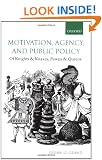 Motivation, Agency, and Public Policy: Of Knights and Knaves, Pawns and Queens